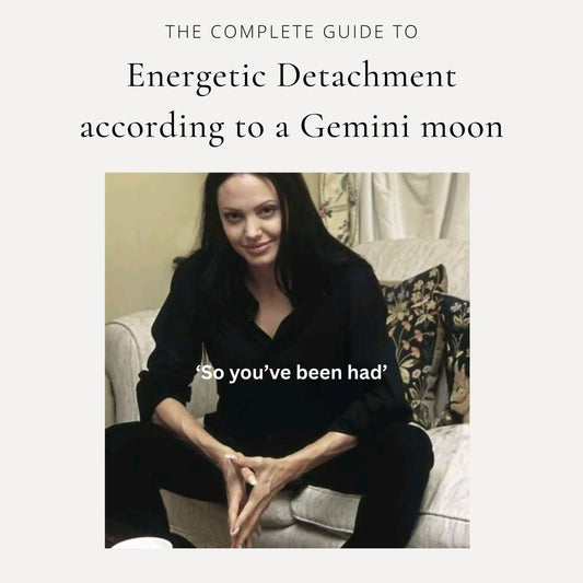 Energetic Detachment according to a Gemini moon